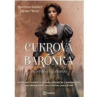 Cukrová barónka: Marthino tajomstvo - Martina Sahler; Heiko Wolz