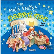Moja malá knižka na dobrú noc - Tony Wolf