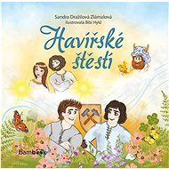 Havířské štěstí - Sandra Dražilová-Zlámalová; Bibi Hykl
