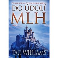 Do údolí mlh - Tad Williams