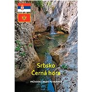 Srbsko a Černá hora: průvodce nejen po horách - Michal Kleslo