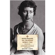 Na trápení nebyl čas - Zuzana Augustová