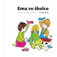Ema ve školce - Gunilla Woldová