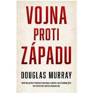 Vojna proti Západu - Douglas Murray
