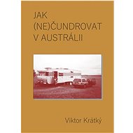 Jak (ne)čundrovat v Austrálii - Viktor Krátký