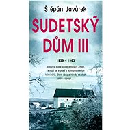 Sudetský dům III: 1959 - 1963 - Štěpán Javůrek
