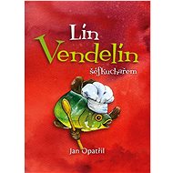 Lín Vendelín šéfkuchařem - Jan Opatřil