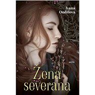 Žena severana - Ivana Ondriová