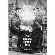 Na opačné straně času - Aleš Rozehnal