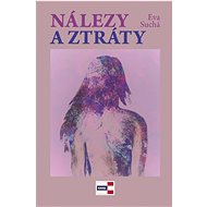 Nálezy a ztráty - Eva Suchá