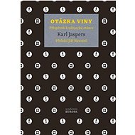 Otázka viny: Příspěvek k německé otázce - Karl Jaspers