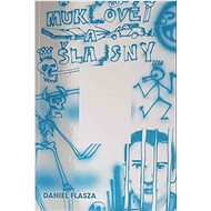 Muklové a Šlajsny - Daniel Flasza