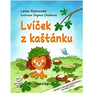 Lvíček z kaštánku - Lenka Rožnovská; Dagmar Chládková