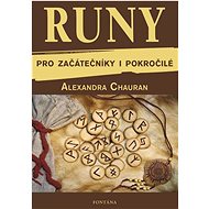 Runy pro začátečníky a pokročilé - Alexandra Chauran