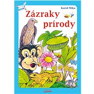 Zázraky prírody - Karol Mika