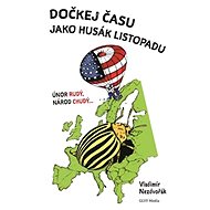 Dočkej času jako Husák listopadu - Vladimír Nezdvořák