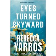 Eyes Turned Skyward - 