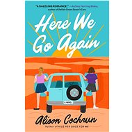 Here We Go Again: A Novel - 