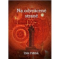 Na odvrácené straně - Eva Tvrdá