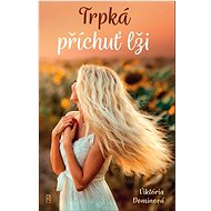 Trpká příchuť lži - Viktória Dominová