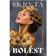 Skrytá bolest - Adriana Krištofíková