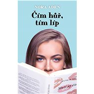 Čím hůř, tím líp - Nora Aden