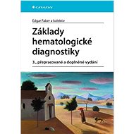 Základy hematologické diagnostiky - Edgar Faber