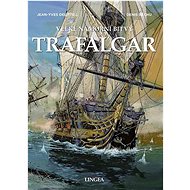 Trafalgar: Velké námořní bitvy - Jean-Yves Delitte; Denis Béchu