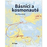 Básníci a kosmonauté - Jan Novotný