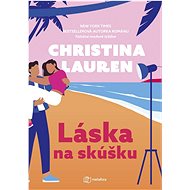 Láska na skúšku - Christina Lauren
