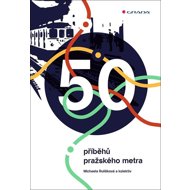 50 příběhů pražského metra - 