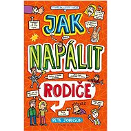 Jak napálit rodiče - Pete Johnson