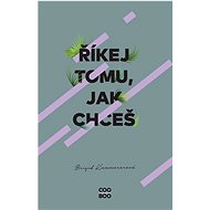 Říkej tomu, jak chceš - Brigid Kemmererová  Brigid Kemmererová