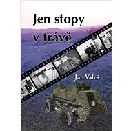 Jen stopy v trávě - Jan Valeš
