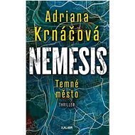 Nemesis Temné město - Adriana Krnáčová