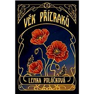 Věk přízraků - Lenka Poláčková  Lenka Poláčková