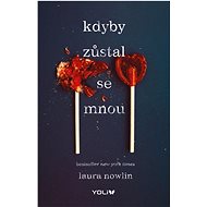 Kdyby zůstal se mnou - Laura Nowlin