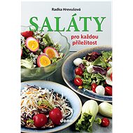 Saláty pro každou příležitost - Radka Hrevušová