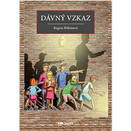 Dávný vzkaz - Regina Böhmová  Regina Böhmová