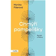 Chmýří pampelišky - Monika Fišerová
