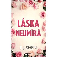 Láska neumírá - L. J. Shen