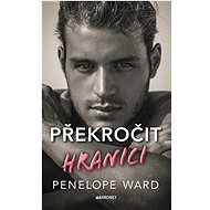 Překročit hranici - Penelope Ward