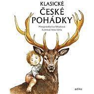 Klasické české pohádky - Eva Mrázková; Atila Vörös