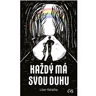 Každý má svou duhu - Libor Kotačka