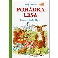 Pohádka lesa - Josef Kožíšek  Josef Kožíšek