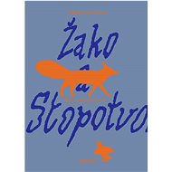 Žako a Stopotvorná - Alžběta Dvořáková