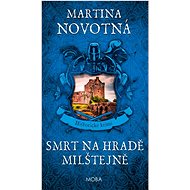 Smrt na hradě Milštejně - Martina Novotná