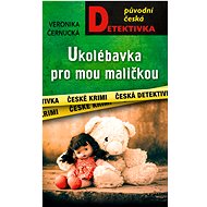 Ukolébavka pro mou maličkou - Veronika Černucká