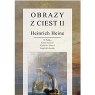 Obrazy z ciest II - Henrich Heine