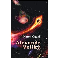 Alexandr Veliký - Karen Oganj
